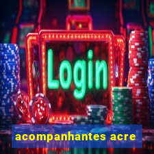 acompanhantes acre